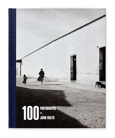 Juan Rulfo: 100 Photographs