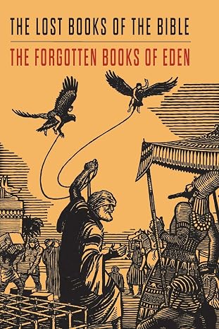 Lost Books of the Bible and The Forgotten Books of Eden