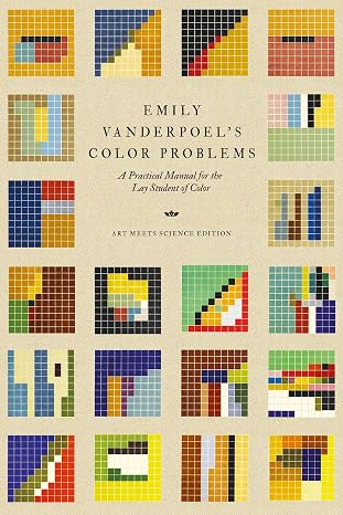 Emily Vanderpoel's Color Problems: A Practical Manual for the Lay Student of Color