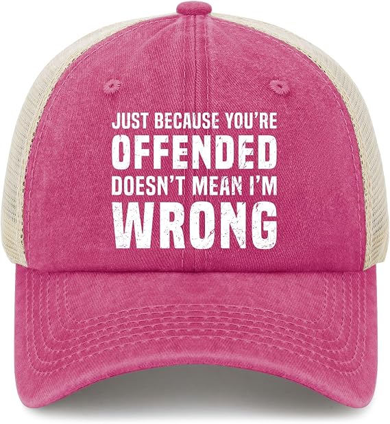 Just Because You're Offended Doesn't Mean I'm Wrong Hat Running Caps for Her