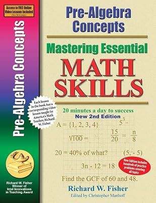 Pre-Algebra Concepts 2nd Edition, Mastering Essential Math Skills: 20 minutes a day to success Stepping Stones to Proficiency in Algebra 2nd ed. Edition