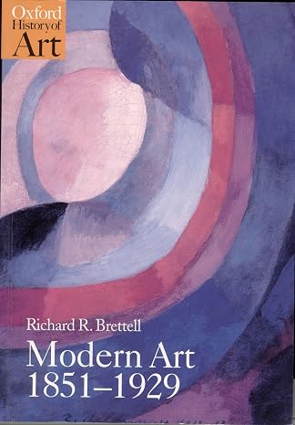 MODERN ART 1851-1929 (Oxford History of Art)