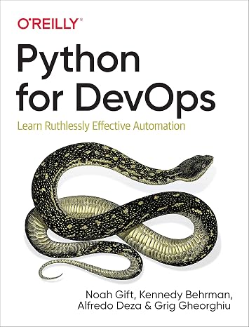 Python for DevOps: Learn Ruthlessly Effective Automation